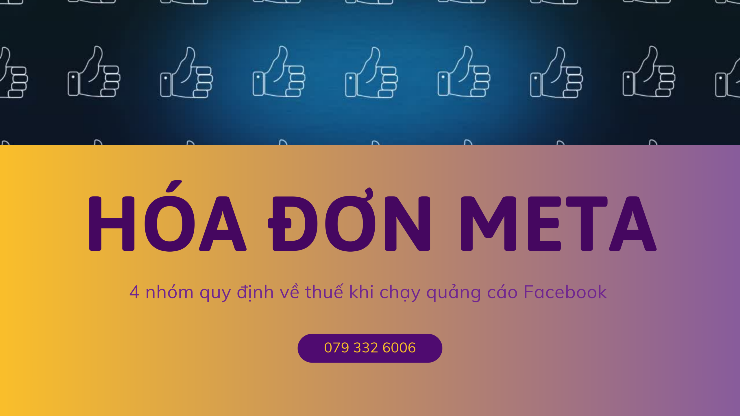Hóa đơn Meta: quy định thuế trước và sau 01/7/2026